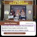 Polres Aceh Tengah Rilis 8 Kasus Narkotika dan Capaian Ops Keselamatan Seulawah 2026