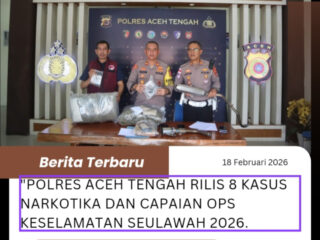 Polres Aceh Tengah Rilis 8 Kasus Narkotika dan Capaian Ops Keselamatan Seulawah 2026
