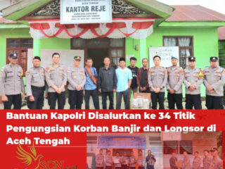 Bantuan Kapolri Disalurkan ke 34 Titik Pengungsian Korban Banjir dan Longsor di Aceh Tengah