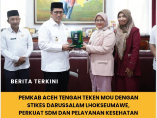 Pemkab Aceh Tengah Teken MoU dengan STIKes Darussalam Lhokseumawe, Perkuat SDM dan Pelayanan Kesehatan Daerah