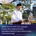 Shalat Idul Fitri 1447 H Di Lapangan Musara Alun, Wabup Muchsin Sampaikan Refleksi Pasca Kebencanaan Hidrometeorologi 