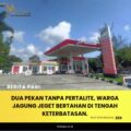 Dua Pekan Tanpa Pertalite, Warga Jagung Jeget Bertahan di Tengah Keterbatasan.