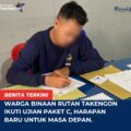 Warga Binaan Rutan Takengon Ikuti Ujian Paket C, Harapan Baru untuk Masa Depan.