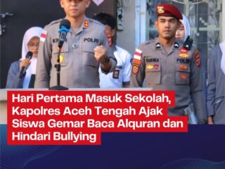 Hari Pertama Masuk Sekolah, Kapolres Aceh Tengah Ajak Siswa Gemar Baca Alquran dan Hindari Bullying