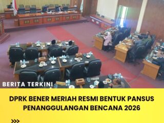 DPRK Bener Meriah Resmi Bentuk Pansus Penanggulangan Bencana 2026
