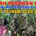 Kisah Pasukan GAM Ketika Bertemu Pasukan Asing Di Hutan Saat Tsunami 2024.