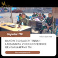 Dandim 0106/Aceh Tengah Laksanakan Video Conference Dengan Wapang TNI 