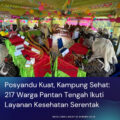 Posyandu Kuat, Kampung Sehat: 217 Warga Pantan Tengah Ikuti Layanan Kesehatan Serentak