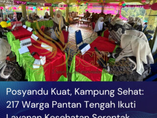Posyandu Kuat, Kampung Sehat: 217 Warga Pantan Tengah Ikuti Layanan Kesehatan Serentak