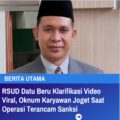RSUD Datu Beru Klarifikasi Video Viral, Oknum Karyawan Joget Saat Operasi Terancam Sanksi