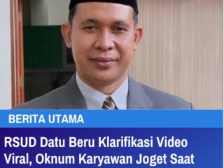 RSUD Datu Beru Klarifikasi Video Viral, Oknum Karyawan Joget Saat Operasi Terancam Sanksi
