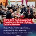 RUPS Bank Aceh Syariah: Haili Yoga Dorong Bantuan, Bukan Sekadar Wacana.
