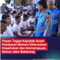 Pesan Tegas Kapolda Aceh: Kelulusan Bintara Ditentukan Kesehatan dan Kemampuan, Bukan Jalur Belakang