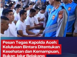 Pesan Tegas Kapolda Aceh: Kelulusan Bintara Ditentukan Kesehatan dan Kemampuan, Bukan Jalur Belakang