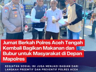 Jumat Berkah Polres Aceh Tengah Kembali Bagikan Makanan dan Bubur untuk Masyarakat di Depan Mapolres
