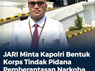 “Selamatkan Generasi Muda, JARI Minta Langkah Besar Polri Lawan Narkoba”