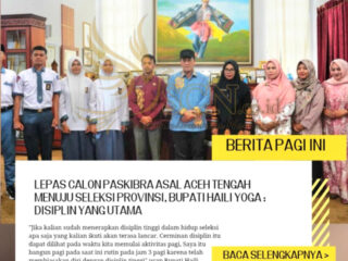 Lepas Calon Paskibra Asal Aceh Tengah Menuju Seleksi Provinsi, Bupati Haili Yoga : Disiplin Yang Utama