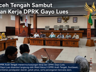 DPRK Aceh Tengah Sambut Kunjungan Kerja DPRK Gayo Lues.