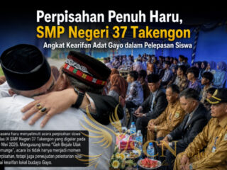 Perpisahan Penuh Haru, SMP Negeri 37 Takengon Angkat Kearifan Adat Gayo dalam Pelepasan Siswa.