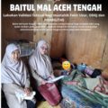 Baitul Mal Aceh Tengah Lakukan Validasi Faktual Mustahik Fakir Uzur dan Disabilitas.