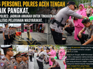 86 Personel Polres Aceh Tengah Naik Pangkat, Kapolres: Jadikan Amanah untuk Tingkatkan Kualitas Pelayanan Masyarakat.