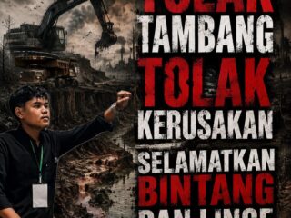 *TOLAK TAMBANG TOLAK KERUSAKAN, SELAMATKAN BINTANG DAN LINGE*