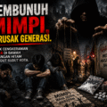 (Pembunuh Mimpi, Perusak Generasi)  Jejak Cengkeraman Mafia di Bawah Bayangan Hitam di Sudut Sudut Kota.   