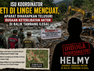 Isu Koordinator PETI di Linge Mencuat, Aparat Diharapkan Telusuri Dugaan Keterlibatan Aktor di Balik Tambang Ilegal
