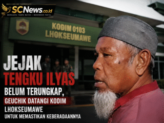 Jejak Tengku Ilyas Belum Terungkap, Geuchik Datangi Kodim Lhokseumawe untuk Memastikan Keberadaannya