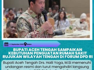 Bupati Aceh Tengah Sampaikan Kebutuhan Penguatan Rumah Sakit Rujukan Wilayah Tengah di Forum DPD RI