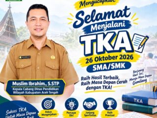 Cabdin Pendidikan Aceh Tengah Sampaikan Semangat dan Doa untuk Peserta TKA SMA/SMK